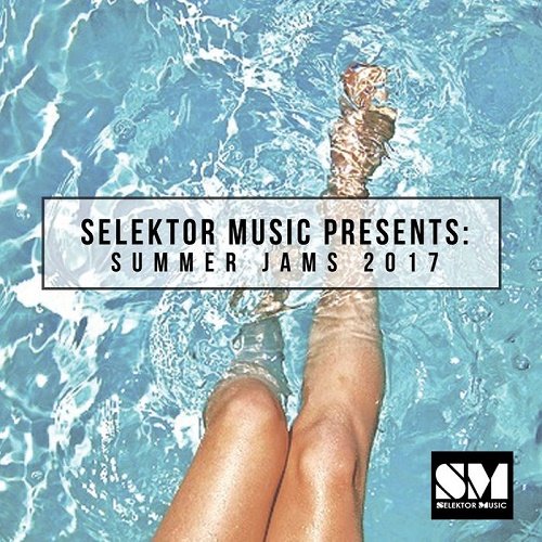 VA - Selektor Music Presents: Summer Jams 2017