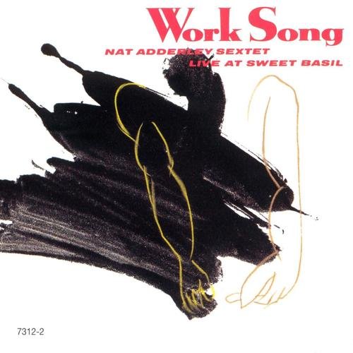 Nat Adderley Sextet - Work Song: Live at Sweet Basil (1993)