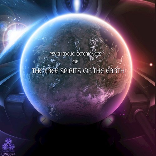 VA - Psychedelic Experiences Of The Free Spirits Of The Earth (2017)