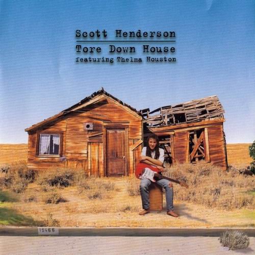 Scott Henderson - Tore Down House (1997)  CD Rip