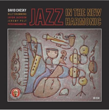 David Chesky - Jazz In The New Harmonic (2013) [Hi-Res]