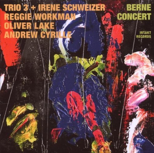 Trio 3, Irene Schweizer - Berne Concert (2007)