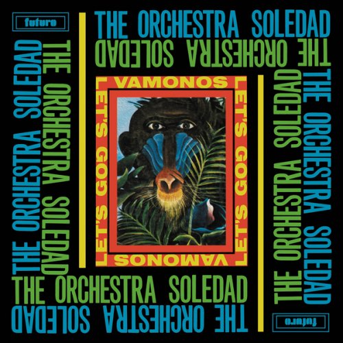 The Orchestra Soledad - Vamonos / Let's Go (2017) [Hi-Res]