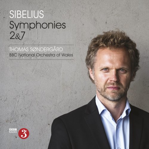 Thomas Søndergård, BBC National Orchestra of Wales - Sibelius: Symphonies 2 & 7 (2015) [Hi-Res]