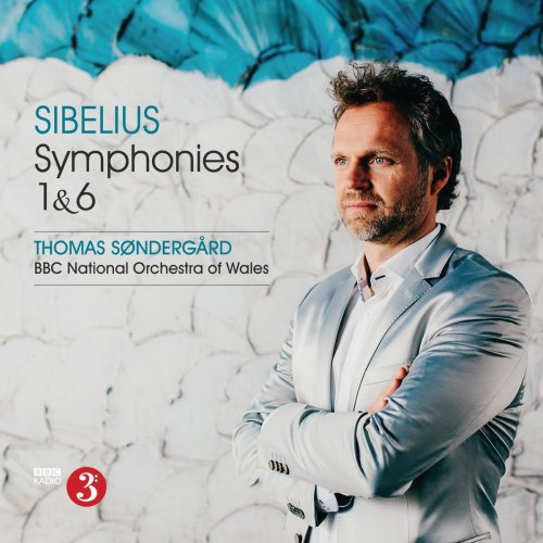 Thomas Søndergård, BBC National Orchestra of Wales - Sibelius: Symphonies 1 & 6 (2017) [Hi-Res]