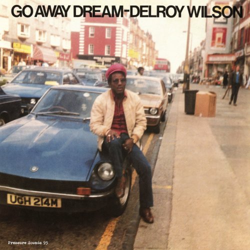Delroy Wilson - Go Away Dream (2017)