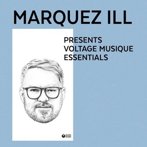 VA - Marquez Ill Presents Voltage Musique Essentials (2017)