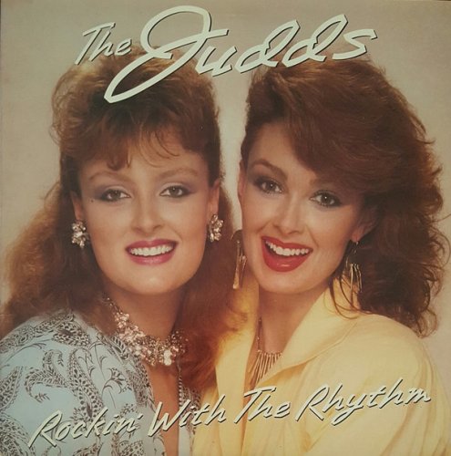 The Judds - Rockin' With the Rhythm (1985)