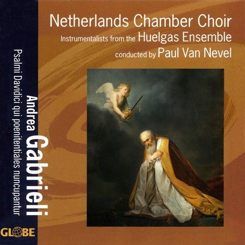 Netherlands Chamber Choir, Huelgas Ensemble, Paul Van Nevel - Gabrieli - Psalmi Davidici qui poenitentiales nunculpantur (2001)