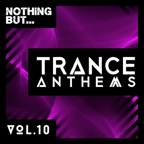 VA - Nothing But... Trance Anthems Vol.10 (2017)