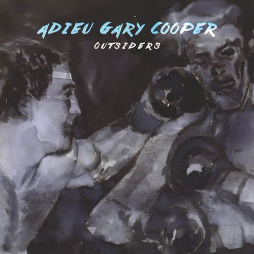 Adieu Gary Cooper - Outsiders (2017) [Hi-Res]