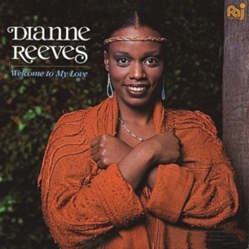 Dianne Reeves - Welcome To My Love (1988)