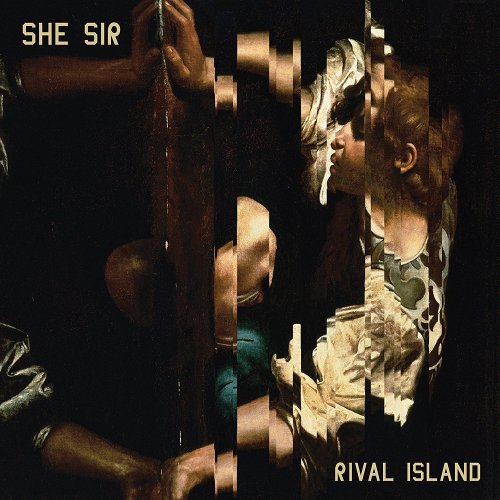 She, Sir - Rival Island (2017)