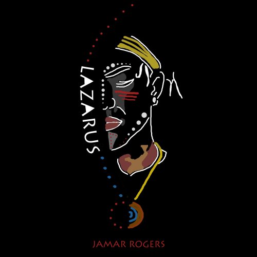 Jamar Rogers - Lazarus (2017)
