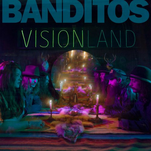 Banditos - Visionland (2017) Lossless