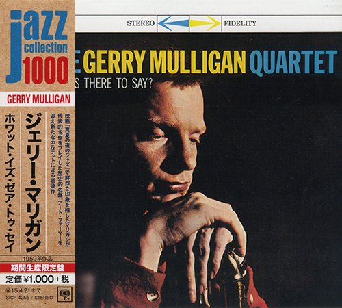 The Gerry Mulligan Quartet - What Is There To Say? (2014)