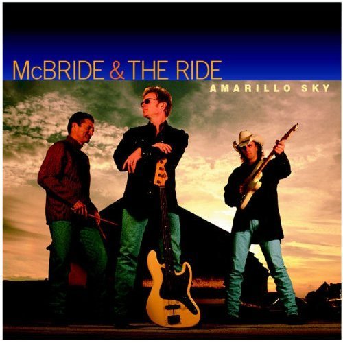 McBride & The Ride - Amarillo Sky (2002)