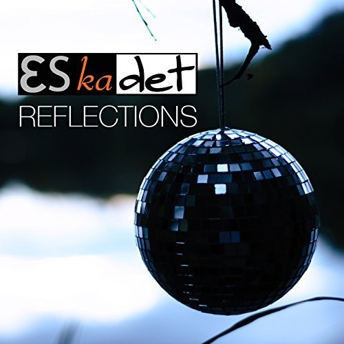 Eskadet - Reflections (2017)