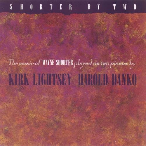 Kirk Lightsey & Harold Danko - Shorter by Two (1989)