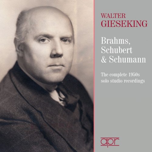 Walter Gieseking - Brahms, Schubert & Schumann: Piano Works (2017)