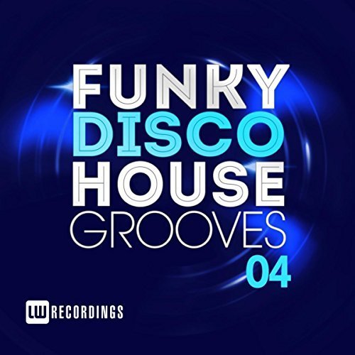 VA - Funky Disco House Grooves Vol.04 (2017)