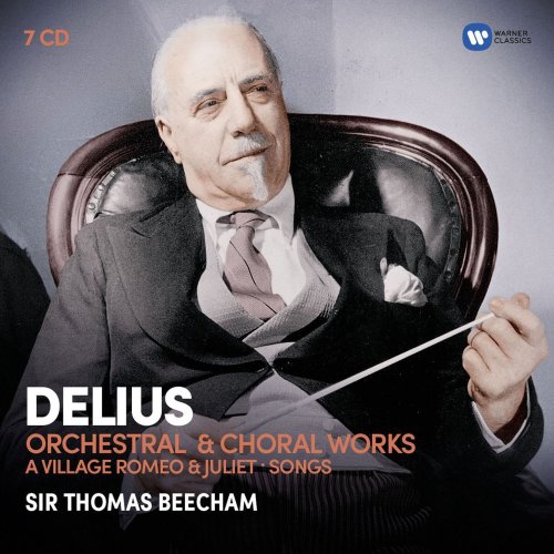 Sir Thomas Beecham - Delius: Orchestral & Choral Works (2017)