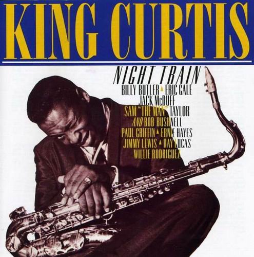 King Curtis - Night Train (1995) 320 kbps