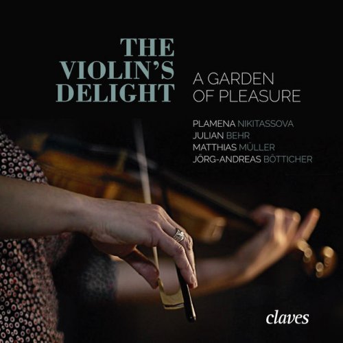 Plamena Nikitassova - The Violin’s Delight - A Garden of Pleasure (2017) [Hi-Res]