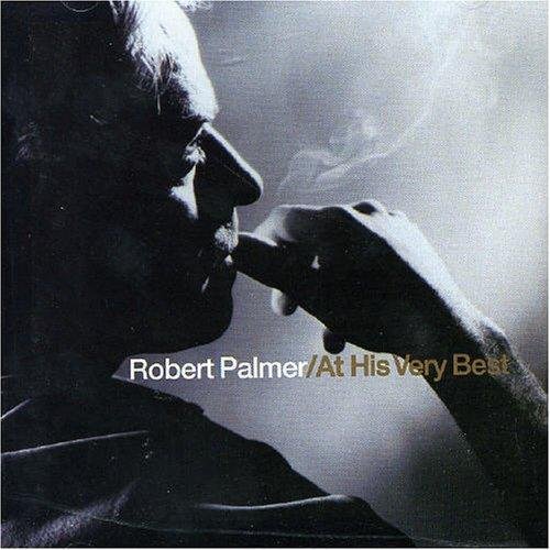 Robert Palmer - At His Very Best (2002)