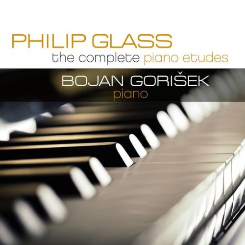 Bojan Gorišek - Philip Glass: The Complete Piano Etudes (2017) [flac]