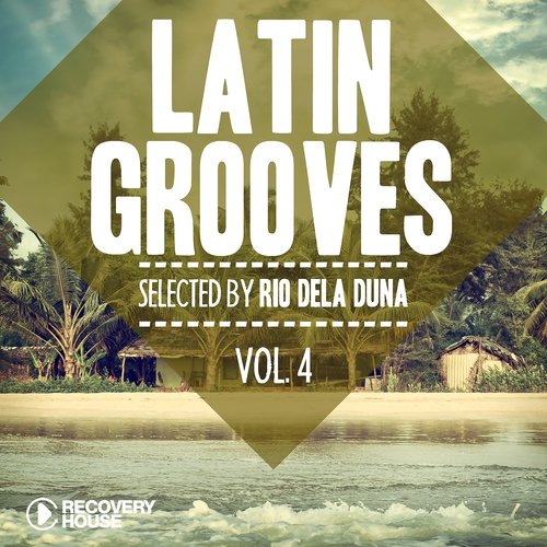 Latin Grooves, Vol. 4 - Selected by Rio Dela Duna (2013)