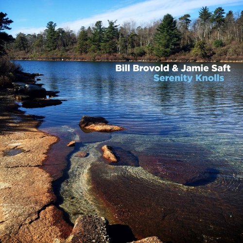 Bill Brovold & Jamie Saft - Serenity Knolls (2017) Hi-Res