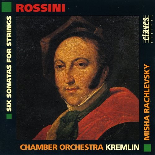 Chamber Orchestra Kremlin, Misha Rachlevsky - Rossini - Six Sonatas for Strings (1993)