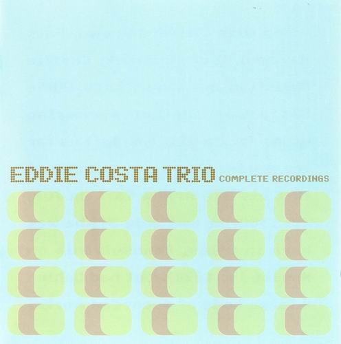 Eddie Costa Trio - Complete Recordings (2005)
