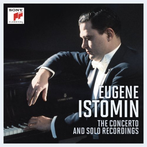 Eugene Istomin - Eugene Istomin: The Concerto And Solo Recordings (2015)