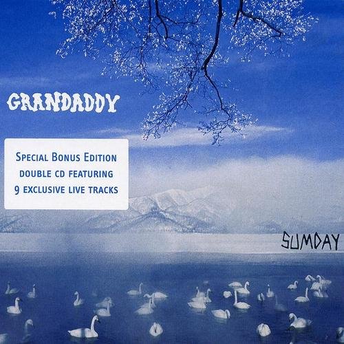 Grandaddy - Sumday (Special Bonus Edition) (2003)