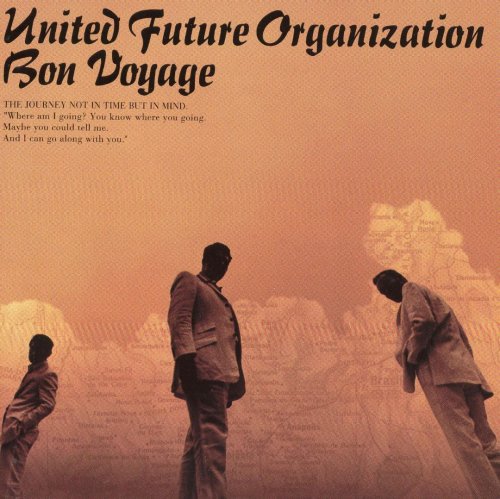 United Future Organization - Bon Voyage (1999)