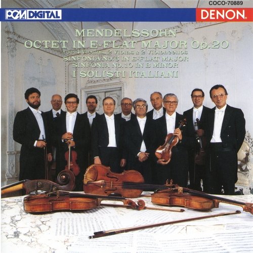 I Solisti Italiani - Mendelssohn - Octet Op.20, Sinfonia No.6, 10 (2007)