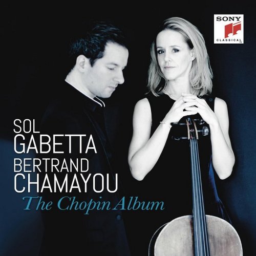 Sol Gabetta, Bertrand Chamayou - The Chopin Album (2015) [HDTracks]