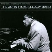 The John Hicks Legacy Band -  Mind Wine: The Music of John Hicks ( 2008)