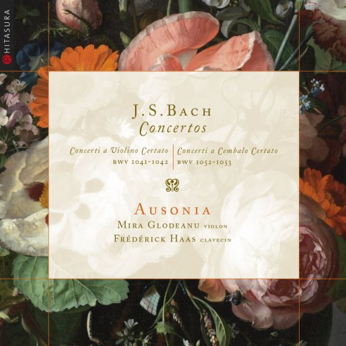 Frédérick Haas, Mira Glodeanu & Ausonia - J. S. Bach, Concertos pour violon et pour clavecin (2017) [Hi-Res]