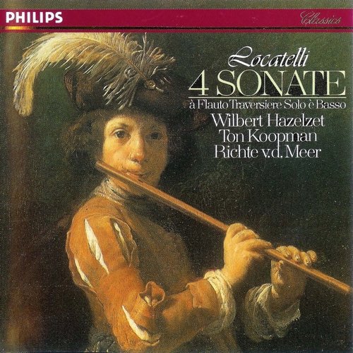 Wilbert Hazelzet, Ton Koopman, Richte Van Der Meer - Locatelli - 4 Sonate a Flauto Traversiere Solo e Basso (1980)