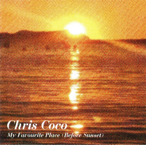 Chris Coco ‎- My Favourite Place (Before Sunset) (2017) [CD-Rip]