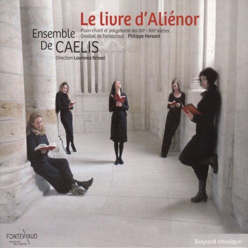 Ensemble De Caelis - Le livre d’Aliénor: Plain-chant et polyphonie des XIIe & XIIIe siècles (2017)