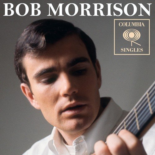 Bob Morrison - Columbia Singles (2017) [Hi-Res]