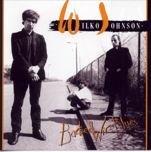 Wilko Johnson - Barbed Wire Blues (1995)