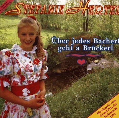 Stefanie Hertel - Über Jedes Bacherl Geht a Brückerl (1992)