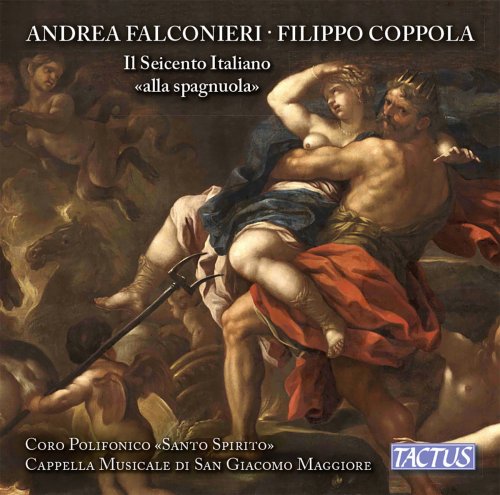 Coro Polifonico Santo Spirito, Cappella Musicale San Giacomo Maggiore & Roberto Cascio - Il seicento italiano alla spagnuola (2016)