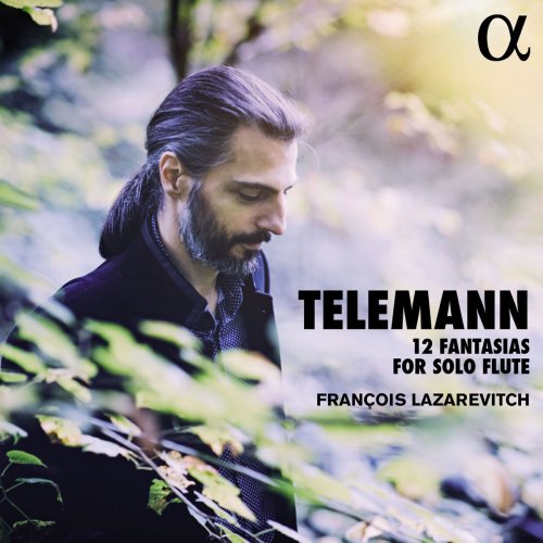 François Lazarevitch - Telemann: 12 Fantasias for Solo Flute (2017) [CD Rip]