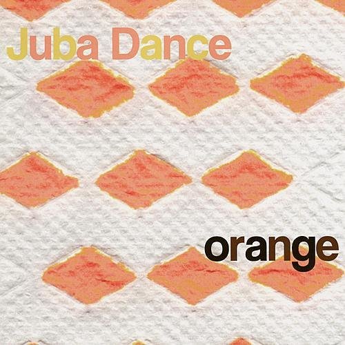 Juba Dance - Orange (2007)